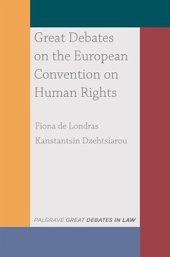 Great Debates on the European Convention on Human Rights - Londras, Fiona De; Dzehtsiarou, Kanstantsin