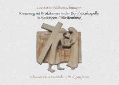 Kreuzweg mit 15 Stationen in der Bonifatiuskapelle in Metzingen/Württemberg - Müller, Caritas;Rinn, Wolfgang