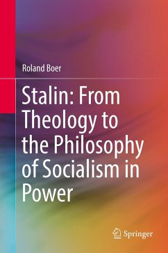 Stalin: From Theology to the Philosophy of Socialism in Power - Boer, Roland