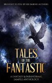 Tales of the Fantastic - A Fantasy & Paranormal Sample Anthology (eBook, ePUB)