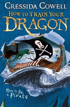 How to Train Your Dragon: How To Be A Pirate (eBook, ePUB) - Cowell, Cressida