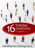 16 typów osobowosci w pigulce (ID16, #1) (eBook, ePUB) 16 typów osobowosci w pigulce (ID16, #1) (eBook, ePUB)