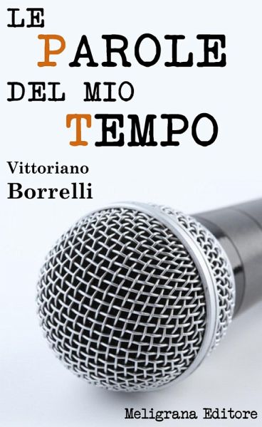 Le parole del mio tempo (eBook, ePUB) Le parole del mio tempo (eBook, ePUB)