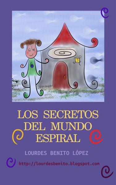 Los secretos del mundo espiral (eBook, ePUB) Los secretos del mundo espiral (eBook, ePUB)