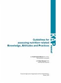 Guidelines for Assessing Nutrition-Related Knowledge, Attitudes and Practices (eBook, ePUB) Guidelines for Assessing Nutrition-Related Knowledge, Attitudes and Practices (eBook, ePUB)