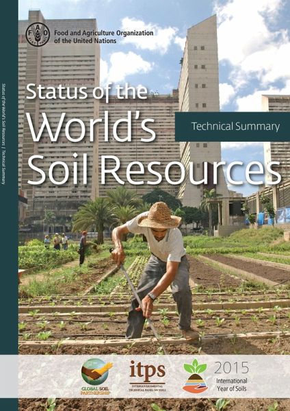 Status of the World's Soil Resources. Technical Summary (eBook, ePUB) Status of the World's Soil Resources. Technical Summary (eBook, ePUB)