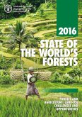 State of the World's Forests 2016 (SOFO): Forests and Agriculture: Land Use Challenges and Opportunities (eBook, ePUB) State of the World's Forests 2016 (SOFO): Forests and Agriculture: Land Use Challenges and Opportunities (eBook, ePUB)