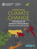 Coping with Climate Change - the Roles of Genetic Resources for Food and Agriculture (eBook, ePUB) Coping with Climate Change - the Roles of Genetic Resources for Food and Agriculture (eBook, ePUB)