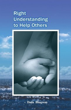 Right Understanding To Help Others (eBook, ePUB) - DadaBhagwan