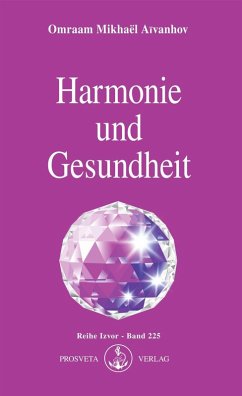Harmonie und Gesundheit (eBook, ePUB) - Aïvanhov, Omraam Mikhaël