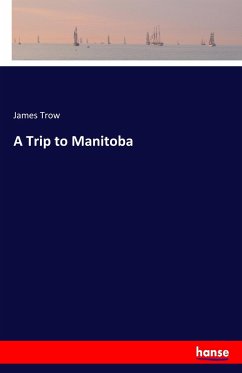 A Trip to Manitoba - Trow, James