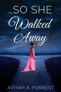 ...So She Walked Away - Forrest, Aviyah A.