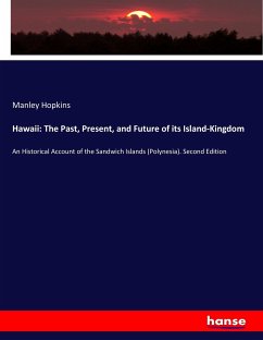 Hawaii: The Past, Present, and Future of its Island-Kingdom