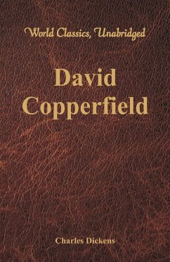 David Copperfield (World Classics, Unabridged) - Dickens, Charles