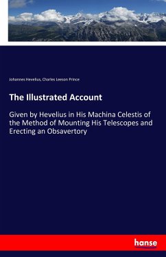 The Illustrated Account - Hevelius, Johannes; Prince, Charles Leeson