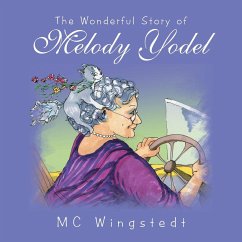 The Wonderful Story of Melody Yodel - Wingstedt, Mc