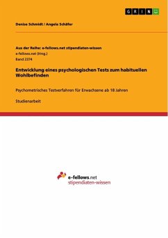 Entwicklung eines psychologischen Tests zum habituellen Wohlbefinden - Schäfer, Angela;Schmidt, Denise