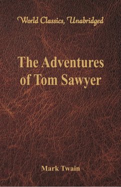 The Adventures of Tom Sawyer (World Classics, Unabridged) - Twain, Mark
