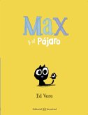 Max y el Pajaro = Max and Bird