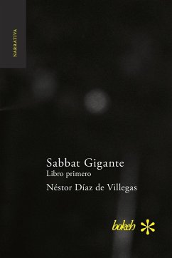 Sabbat Gigante. Libro primero - Díaz De Villegas, Néstor