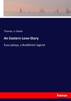 An Eastern Love-Story - Steele, Thomas. tr