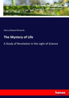 The Mystery of Life - Richards, Harry Edward