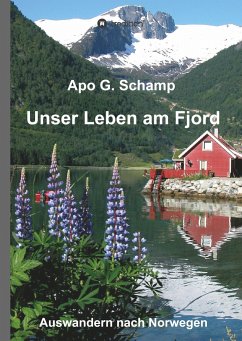 Unser Leben am Fjord - Schamp, Apo G.