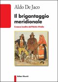 Il brigantaggio meridionale. Cronaca inedita dell'Unità d'Italia Il brigantaggio meridionale. Cronaca inedita dell'Unità d'Italia