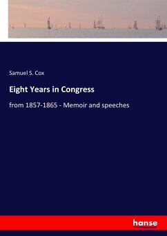Eight Years in Congress - Cox, Samuel S.