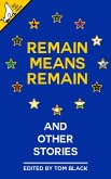 Remain Means Remain (and other stories) (eBook, ePUB)