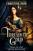 Threads of Gold (Tales of the Latter Kingdoms, #6) (eBook, ePUB)