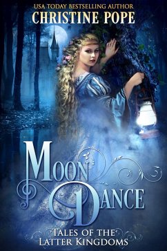 Moon Dance (Tales of the Latter Kingdoms, #8) (eBook, ePUB) - Pope, Christine