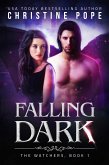 Falling Dark (The Watchers, #1) (eBook, ePUB) Falling Dark (The Watchers, #1) (eBook, ePUB)