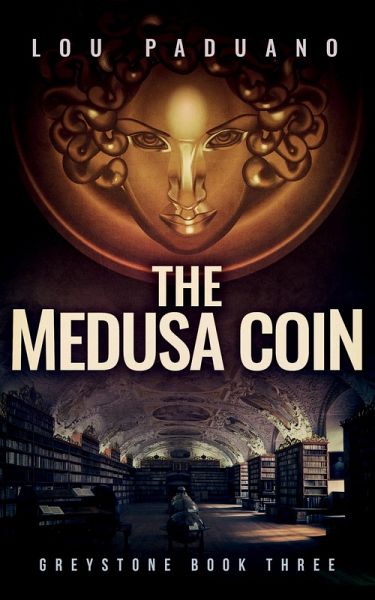 The Medusa Coin - Greystone Book Three (eBook, ePUB)