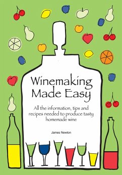 Winemaking Made Easy - Learn how to create the perfect house wine (James Newton Cookbooks, #4) (eBook, ePUB) - Newton, James