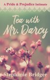 Tea with Mr. Darcy: A Pride and Prejudice Intimate (eBook, ePUB)