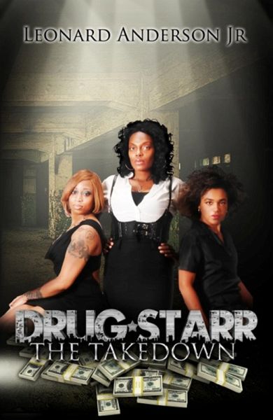 Drug Starr: The Take Down (eBook, ePUB) Drug Starr: The Take Down (eBook, ePUB)