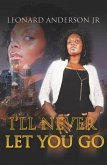 I'll Never Let You Go Part 1 (eBook, ePUB) I'll Never Let You Go Part 1 (eBook, ePUB)