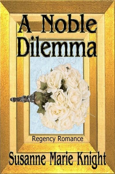 A Noble Dilemma (eBook, ePUB) A Noble Dilemma (eBook, ePUB)