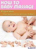 Baby Massage : Preparation Step and Point for Massage Babies (eBook, ePUB) Baby Massage : Preparation Step and Point for Massage Babies (eBook, ePUB)