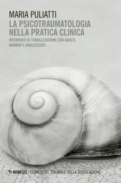 Cover La psicotraumatologia nella pratica clinica. Interventi di stabilizzazione con adulti, bambini e adolescenti