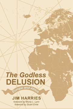 The Godless Delusion - Harries, Jim