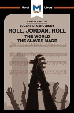 An Analysis of Eugene Genovese's Roll, Jordan, Roll - Hudson, Cheryl; Namusoke, Eva