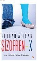 Sizofren - x - Arikan, Serhan