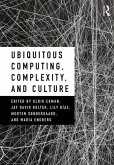 Ubiquitous Computing, Complexity, and Culture