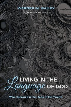 Living in the Language of God - Bailey, Warner M.
