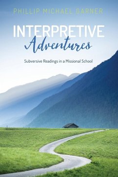 Interpretive Adventures - Garner, Phillip Michael