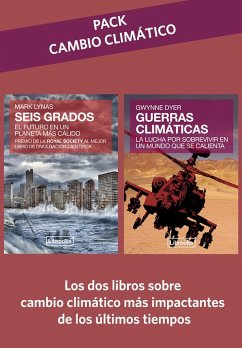 Cambio climático : seis grados y guerras climáticas - Lynas, Mark . . . [et al.; Dyer, Gwynne