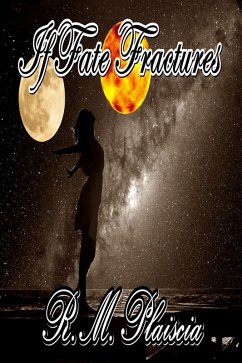 If Fate Fractures (Volume 4: The Hurricane Journals) (eBook, ePUB) - Plaiscia, R. M.