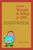 Lose Weight and Keep It Off! (eBook, ePUB)